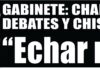 Gabinete: charlas, debates y chismes «Echar rulo»